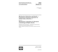 ISO 2631-5:2018, Segunda edición: Vibración mecánica y choque - Evaluación de la exposición humana a la vibración de todo el cuerpo - Parte 5: Método para evaluar la vibración que contiene múltiples