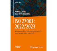 ISO 27001: 2022/2023: Management der Informationssicherheit nach den aktuellen Standards (Edition )