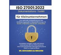 ISO 27001:2022 Dokumentations-Toolkit für Kleinunternehmen: Optimale Vorbereitung auf die ISO 27001:2022 Zertifizierung (ISO 27001-SMALL ENTERPRISES BOOKS)
