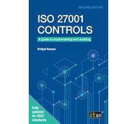 ISO 27001 Controls: A guide to implementing and auditing, Second edition