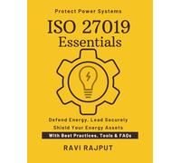 ISO 27019 Essentials: ISO Controls for Energy Firms | Defend Critical Infrastructure | Secure Utilities With ISO 27019 | Essential Guide for Energy Data | Protect Grids From Attacks