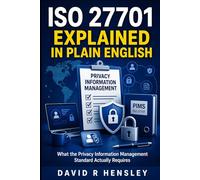 ISO 27701 Explained in Plain English: What the Privacy Information Management Standard Actually Requires