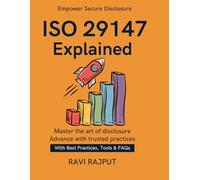 ISO 29147 Explained: Secure Reporting Framework | Best Practices for Vulnerability Disclosure | Compliance with ISO | Practical Guide to ISO 29147 | ISO 29147 awareness and compliance guide