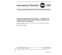 ISO 2931:1983, Anodizing of aluminium and its alloys - Assessment of quality of sealed anodic oxide coatings by measurement of admittance or impedance