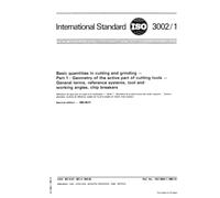 ISO 3002-1:1982, Basic quantities in cutting and grinding - Part 1 : Geometry of the active part of cutting tools - General terms, reference systems, tool and working angles, chip breakers
