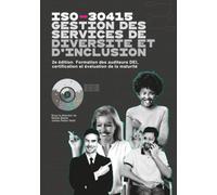 ISO-30415 Gestion des Services de Diversité et d'Inclusion: 2e édition Formation des auditeurs DEI, certification et évaluation de la maturité (International DEI & HR Standards)