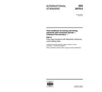 ISO 3070-3:1997, Test conditions for boring and milling machines with horizontal spindle - Testing of the accuracy - Part 3: Floor type machines with detached, stationary work-holding table
