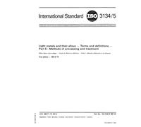 ISO 3134-5:1981, Light metals and their alloys - Terms and definitions - Part 5 : Methods of processing and treatment