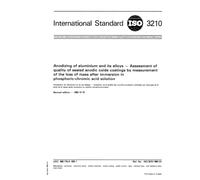 ISO 3210:1983, Anodizing of aluminium and its alloys - Assessment of quality of sealed anodic oxide coatings by measurement of the loss of mass after immersion in phosphoric-chromic acid solution