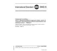 ISO 3443-6:1986, Tolerances for building -- Part 6 : General principles for approval criteria, control of conformity with dimensional tolerance specifications and statistical control -- Method 1