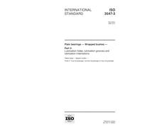 ISO 3547-3:1999, Plain bearings -- Wrapped bushes -- Part 3: Lubrication holes, lubrication grooves and lubrication indentations