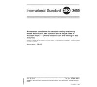 ISO 3655:1986, Acceptance conditions for vertical turning and boring lathes with one or two columns and a single fixed or movable table - General introduction and testing of the accuracy