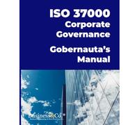 ISO 37000 Corporate Governance Leader: Gobernauta's Manual