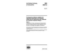 ISO 4037-3:1999, X and gamma reference radiation for calibrating dosemeters and doserate meters and for determining their response as a function of ... and the measurement of their response