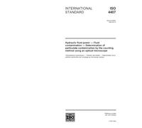ISO 4407:2002, Hydraulic fluid power - Fluid contamination - Determination of particulate contamination by the counting method using an optical microscope