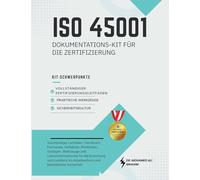 ISO 45001Dokumentations-Kit für die Zertifizierung: Umfassender Leitfaden, Vorlagen und Werkzeuge für die Erreichung von Exzellenz im Arbeits- und Gesundheitsschutz