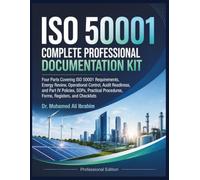 ISO 50001 COMPLETE PROFESSIONAL IMPLEMENTATION AND DOCUMENTATION KIT ISO 50001:2018/Amd 1:2024: Requirements, Energy Review, Operational Control, ... (Series 1 ISO 50001 Mastery Series)
