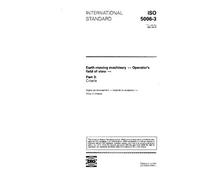 ISO 5006-3:1993, Earth-moving machinery - Operators field of view - Part 3: Criteria'