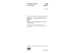 ISO 5530-2:1997, Wheat flour -- Physical characteristics of doughs -- Part 2: Determination of rheological properties using an extensograph