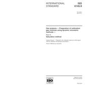 ISO 6145-9:2001, Gas analysis -- Preparation of calibration gas mixtures using dynamic volumetric methods -- Part 9: Saturation method
