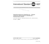 ISO 6227:1982, Chemical products for industrial use -- General method for determination of chloride ions -- Potentiometric method