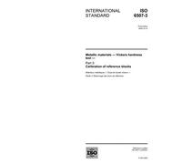 ISO 6507-3:2005, Metallic materials - Vickers hardness test - Part 3: Calibration of reference blocks