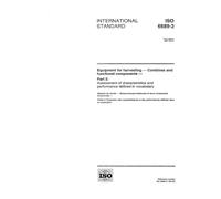 ISO 6689-2:1997, Equipment for harvesting - Combines and functional components - Part 2: Assessment of characteristics and performance defined in vocabulary