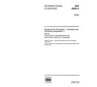 ISO 6689-2:1997, Equipment for harvesting - Combines and functional components - Part 2: Assessment of characteristics and performance defined in vocabulary