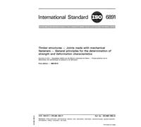 ISO 6891:1983, Timber structures -- Joints made with mechanical fasteners -- General principles for the determination of strength and deformation characteristics