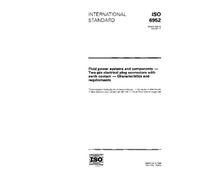 ISO 6952:1994, Fluid power systems and components -- Two-pin electrical plug connectors with earth contact -- Characteristics and requirements