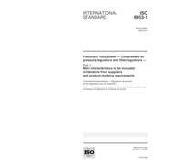 ISO 6953-1:2000, Pneumatic fluid power -- Compressed air pressure regulators and filter-regulators -- Part 1: Main characteristics to be included in ... suppliers and product-marking requirements