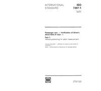 ISO 7397-1:1993, Passenger cars - Verification of drivers direct field of view - Part 1: Vehicle positioning for static measurement'