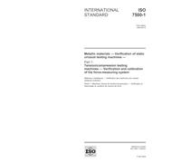 ISO 7500-1:2004, Metallic materials - Verification of static uniaxial testing machines - Part 1: Tension/compression testing machines - Verification and calibration of the force-measuring system