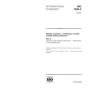 ISO 7500-2:1996, Metallic materials - Verification of static uniaxial testing machines - Part 2: Tension creep testing machines - Verification of the applied load