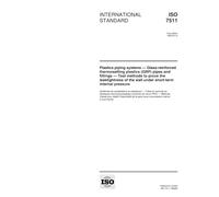 ISO 7511:1999, Plastics piping systems -- Glass-reinforced thermosetting plastics (GRP) pipes and fittings -- Test methods to prove the leaktightness of the wall under short-term internal pressure