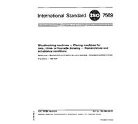 ISO 7569:1986, Woodworking machines -- Planing machines for two-, three- or four-side dressing -- Nomenclature and acceptance conditions