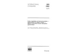 ISO 7952:1994, Fruits, vegetables and derived products -- Determination of copper content -- Method using flame atomic absorption spectrometry