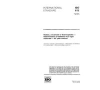 ISO 813:1997, Rubber, vulcanized or thermoplastic - Determination of adhesion to a rigid substrate - 90 degree peel method