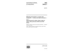 ISO 8442-7:2000, Materials and articles in contact with foodstuffs -- Cutlery and table holloware -- Part 7: Requirements for table cutlery made of silver, other precious metals and their alloys