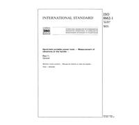 ISO 8662-1:1988, Hand-held portable power tools - Measurement of vibrations at the handle - Part 1 : General