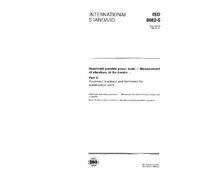 ISO 8662-5:1992, Hand-held portable power tools - Measurement of vibrations at the handle - Part 5: Pavement breakers and hammers for construction work