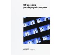 ISO 9001:2015 para la pequeña empresa