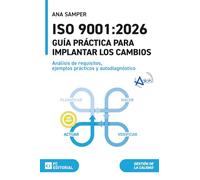 ISO 9001:2026. Guía práctica para implantar los cambios: Análisis de requisitos, ejemplos prácticos y autodiagnóstico