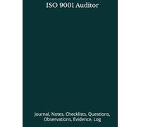 ISO 9001 Auditor: Journal, Notes, Checklists, Questions, Observations, Evidence, Log | Record Audit Interview Information timing | Time Management | ... Journal Office Book Gifts for Meetings