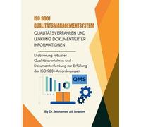 ISO 9001 Qualitätsmanagementsystem: Etablierung robuster Qualitätsverfahren und Dokumentenlenkung zur Erfüllung der ISO 9001-Anforderungen