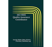 ISO 9001 Quality Assurance Coordinator: Journal, Notes, Ideas, Actions, Priorities, Checklists, Log | Tool for Daily Goal Setting Tracker Planner | ... Journal Office Book Gifts for Meetings