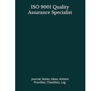 ISO 9001 Quality Assurance Specialist: Journal, Notes, Ideas, Actions, Priorities, Checklists, Log | Tool for Daily Goal Setting Tracker | Time ... | Project Office Book Gifts for Meetings