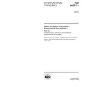 ISO 9022-21:1998, Optics and optical instruments -- Environmental test methods -- Part 21: Combined low pressure and ambient temperature or dry heat