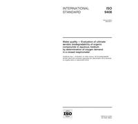 ISO 9408:1999, Water quality -- Evaluation of ultimate aerobic biodegradability of organic compounds in aqueous medium by determination of oxygen demand in a closed respirometer