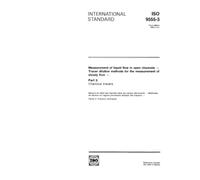 ISO 9555-3:1992, Measurement of liquid flow in open channels - Tracer dilution methods for the measurement of steady flow - Part 3: Chemical tracers